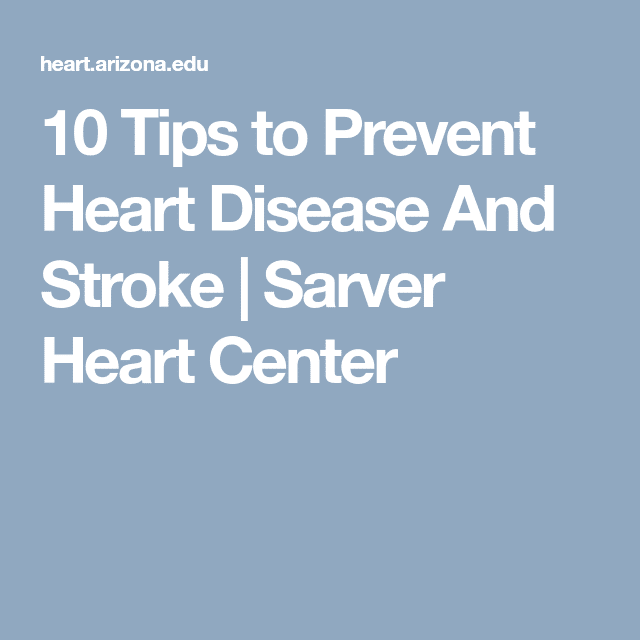 10 Tips to Prevent Heart Disease And Stroke