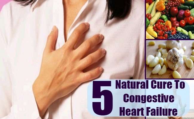 5 NATURAL CURES FOR CONGESTIVE HEART FAILURE