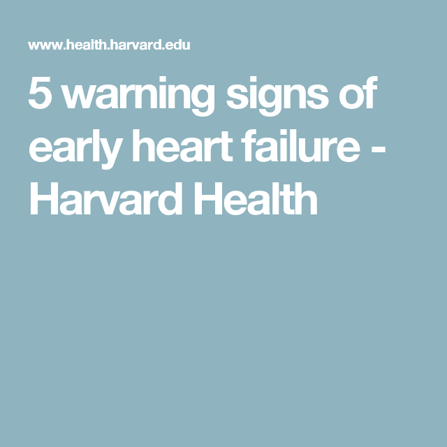 5 warning signs of early heart failure