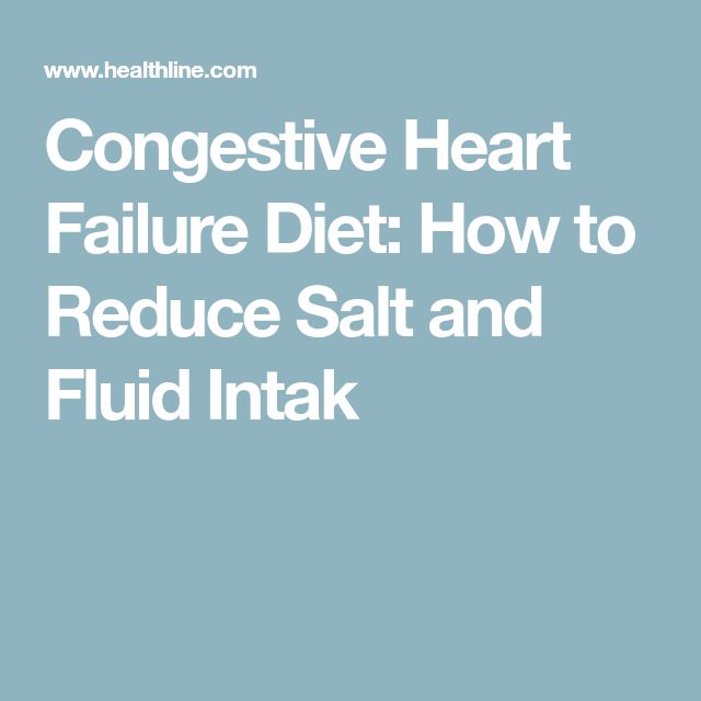 Congestive Heart Failure Diet: How to Reduce Salt and Fluid Intak ...