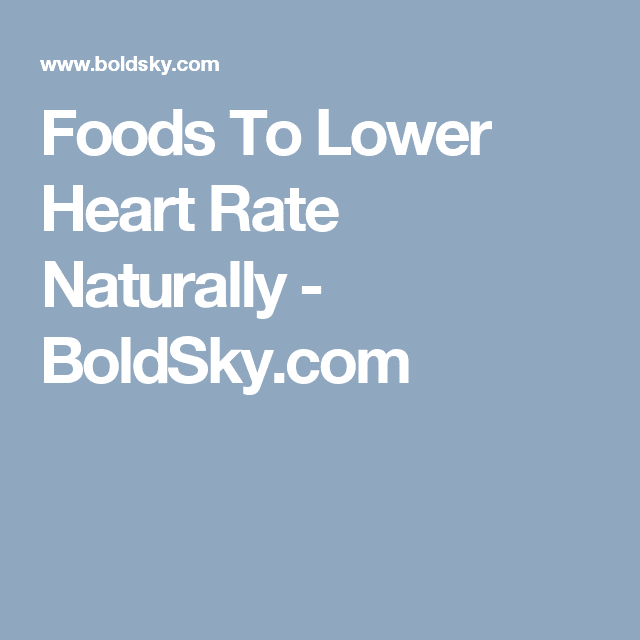 Foods To Lower Heart Rate Naturally
