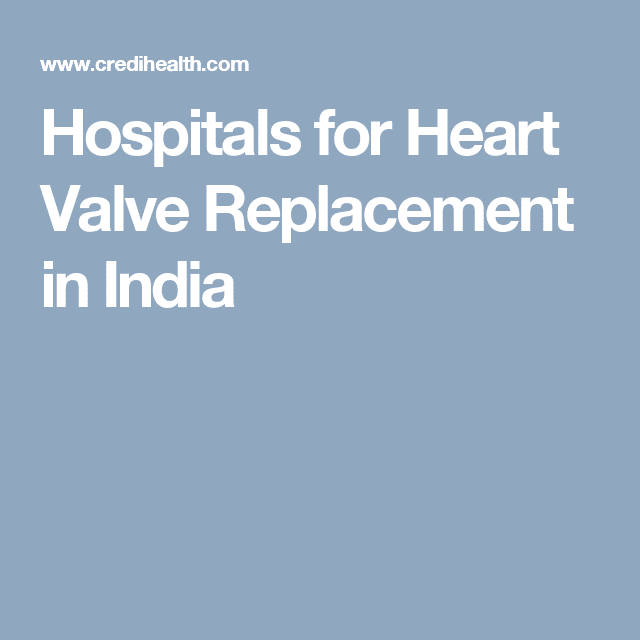 Hospitals for Heart Valve Replacement in India