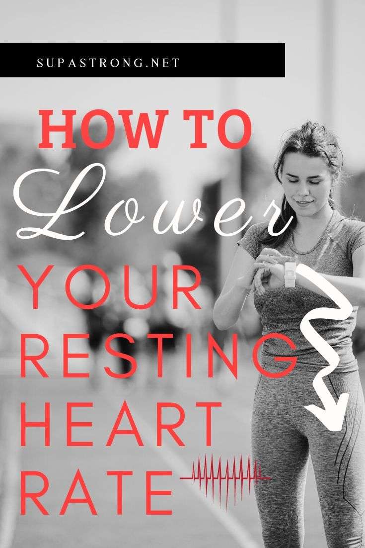 How to Lower Your Resting Heart Rate. Specific Methods ...