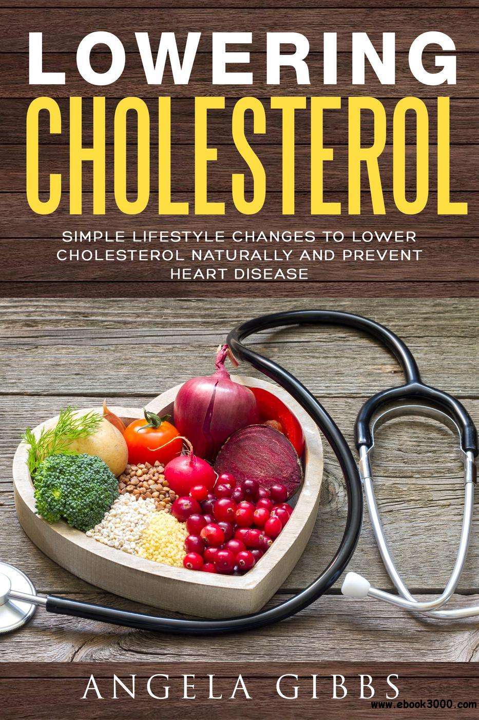 Lowering Cholesterol: Simple Lifestyle Changes to Lower ...